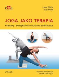 Okładka książki Joga jako terapia. Podstawy i zmodyfikowane ćwiczenia podstawowe