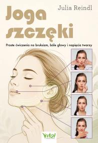 Okładka książki Joga szczęki. Proste ćwiczenia na bruksizm, bóle głowy i napięcia twarzy
