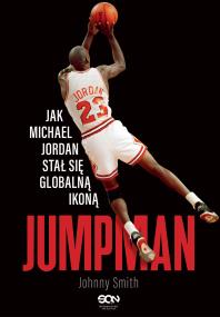 Okładka książki Jumpman. Jak Michael Jordan stał się globalną ikoną