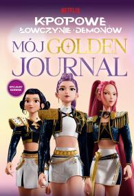 Okładka książki K-popowe łowczynie demonów. Mój golden journal. Oficjalny dziennik