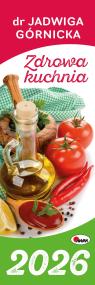 Okładka książki Kalendarz 2026 paskowy dr Jadwigi Górnickiej Zdrowa kuchnia KP1