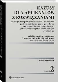Okładka książki Kazusy dla aplikantów z rozwiązaniami.  Prawo cywilne, postępowanie cywilne, prawo karne, postępowanie karne, prawo gospodarcze,  pracy i ubezpieczeń