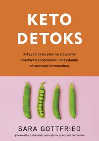Okładka książki Keto detoks. 4-tygodniowy plan dla zrzucenia...