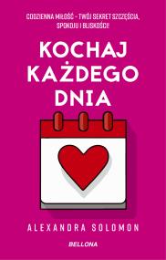 Okładka książki Kochaj każdego dnia