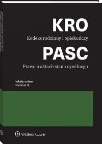 Kodeks rodzinny i opiekuńczy. Prawo o aktach stanu cywilnego. Przepisy. Autor: Opracowanie zbiorowe. ZdrowePodejscie.pl Okładka książki Kodeks rodzinny i opiekuńczy. Prawo o aktach stanu cywilnego. Przepisy