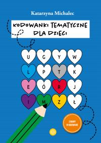 Okładka książki Kodowanki tematyczne dla dzieci zabawy w kodowanie