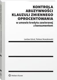 Okładka książki Kontrola abuzywności klauzuli zmiennego oprocentowania w umowie kredytu zawieranej z konsumentem