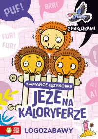 Okładka książki Logozabawy. Łamańce językowe. Jeże na kaloryferze