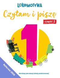 Okładka książki Lokomotywa 1 Czytam i piszę Ćwiczenia cz 2 EDYCJA 2026
