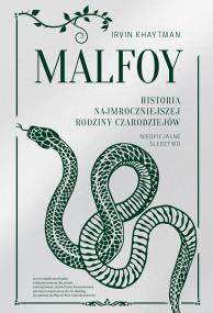 Okładka książki Malfoy. Historia najmroczniejszej rodziny czarodziejów