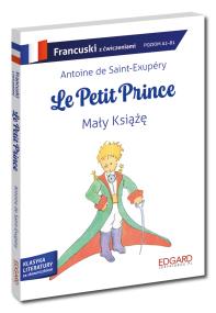 Okładka książki Mały Książę / Le Petit Prince. Klasyka z ćwiczeniami wyd. francuskie