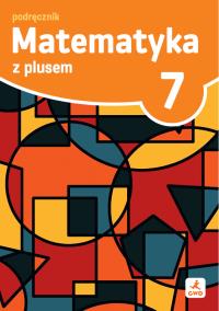 Okładka książki Matematyka z plusem podręcznik dla klasy 7 szkoła podstawowa EDYCJA 2026