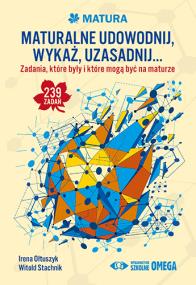 Okładka książki Maturalne udowodnij wykaż uzasadnij…