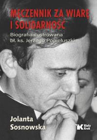 Okładka książki Męczennik za wiarę i Solidarność - uszkodzone