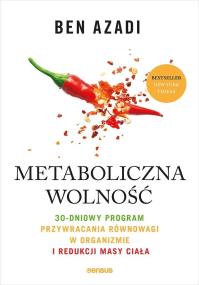 Okładka książki Metaboliczna wolność. 30-dniowy program przywracania równowagi w organizmie i redukcji masy ciała