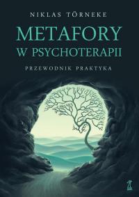 Okładka książki Metafory w psychoterapii. Przewodnik praktyka