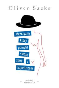 Okładka książki Mężczyzna, który pomylił swoją żonę z kapeluszem