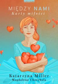 Okładka książki Między nami. Karty miłości
