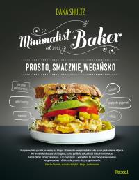 Minimalist baker Prosto, smacznie, wegańsko - uszkodzone. Autor: Shultz Dana. ZdrowePodejscie.pl Okładka książki Minimalist baker Prosto, smacznie, wegańsko - uszkodzone