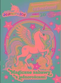 Okładka książki Moje Jednorożce. Rysowanki z bajecznymi tatuażami