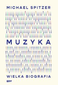 Okładka książki Muzyka. Wielka biografia