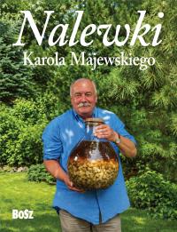 Okładka książki Nalewki Karola Majewskiego
