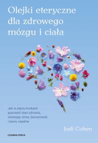 Okładka książki Olejki eteryczne dla zdrowego mózgu