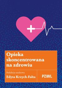 Okładka książki Opieka skoncentrowana na zdrowiu