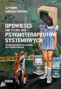 Okładka książki Opowieści (nie tylko) dla psychoterapeutów systemowych