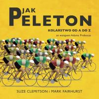 Okładka książki P jak Peleton. Kolarstwo od A do Z