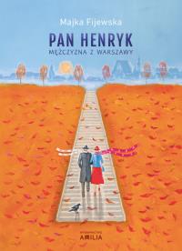 Okładka książki Pan Henryk. Mężczyzna z Warszawy - uszkodzone