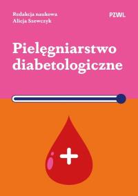 Okładka książki Pielęgniarstwo diabetologiczne