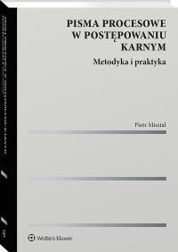 Okładka książki Pisma procesowe w postępowaniu karnym. Metodyka i praktyka