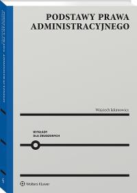 Podstawy prawa administracyjnego. Wykłady dla znudzonych. Autor: Jakimowicz Wojciech. ZdrowePodejscie.pl Okładka książki Podstawy prawa administracyjnego. Wykłady dla znudzonych