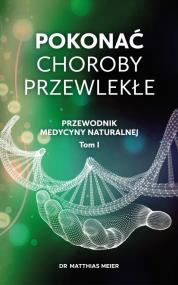 Pokonać choroby przewlekłe. Autor: Matthias Meier. ZdrowePodejscie.pl Okładka książki Pokonać choroby przewlekłe