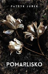 Okładka książki Pomarlisko - uszkodzone