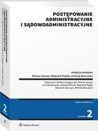 Postępowanie administracyjne i sądowoadministracyjne. Autor: Hauser Roman, Piątek Wojciech, Sawczyn Wojciech, Skoczylas Andrzej, Olszanowski Jan, Celińska-Grzegorczyk Katarzyna, Andrzej Paduch. ZdrowePodejscie.pl Okładka książki Postępowanie administracyjne i sądowoadministracyjne