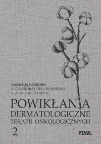 Okładka książki Powikłania dermatologiczne terapii onkologicznych Część II