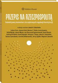 Okładka książki Przepis na Rzeczpospolitą. Alternatywny komentarz do ustawy zasadniczej
