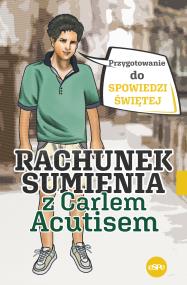 Okładka książki Rachunek sumienia z Carlem Acutisem. Przygotowanie do spowiedzi świętej