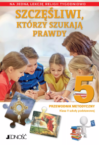 Okładka książki Religia SP 5 Przewodnik metodyczny Szczęśliwi, którzy szukają prawdy
