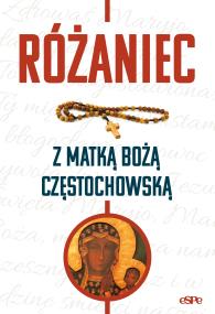 Okładka książki Różaniec z Matką Bożą Częstochowską