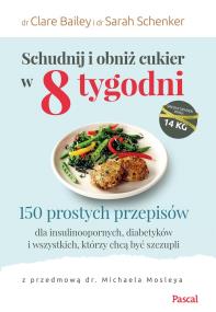 Okładka książki SCHUDNIJ I OBNIŻ CUKIER W 8 TYGODNI - uszkodzone