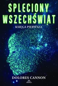 Okładka książki Spleciony Wszechświat księga 1