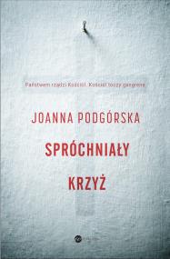Okładka książki SPRÓCHNIAŁY KRZYŻ - uszkodzone