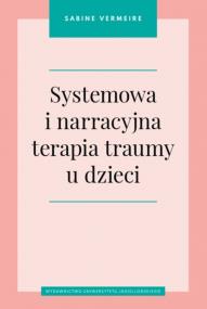 Okładka książki Systemowa i narracyjna terapia traumy u dzieci