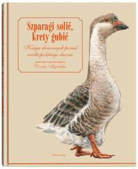 Okładka książki Szparagi solić, krety gubić