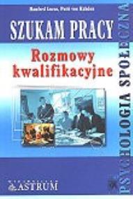 Okładka książki Szukam Pracy. Rozmowy Kwalifikacyjne.