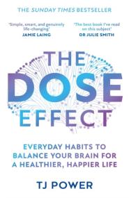 Okładka książki The DOSE Effect : Everyday Habits to Balance Your Brain for a Healthier, Happier Life
