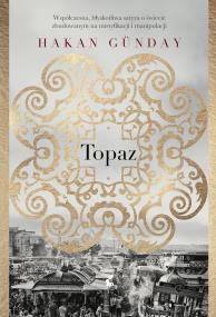 Topaz - uszkodzone. Autor: Gunday Hakan. ZdrowePodejscie.pl Okładka książki Topaz - uszkodzone